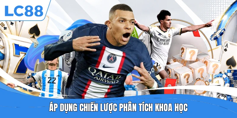 Áp dụng chiến lược phân tích khoa học